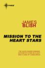 Mission to the Heart Stars : Heart Stars Book 2 - eBook