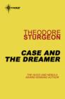 Case and the Dreamer - eBook