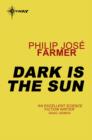 Dark Is the Sun - eBook