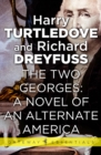 The Two Georges: A Novel of an Alternate America - eBook