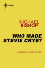 Who Made Stevie Crye? - eBook