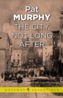 The City, Not Long After - eBook