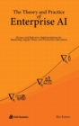 The Theory and Practice of Enterprise AI : Recipes and Reference Implementations for Marketing, Supply Chain, and Production Operations - Book