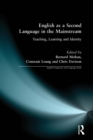 English as a Second Language in the Mainstream : Teaching, Learning and Identity - Book