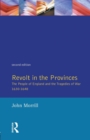 Revolt in the Provinces : The People of England and the Tragedies of War 1634-1648 - Book