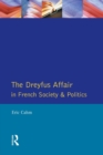 The Dreyfus Affair in French Society and Politics - Book