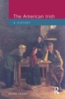 The American Irish : A History - Book