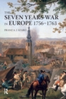 The Seven Years War in Europe : 1756-1763 - Book