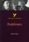 Dubliners: York Notes Advanced everything you need to catch up, study and prepare for and 2023 and 2024 exams and assessments - Book