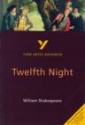 Twelfth Night: York Notes Advanced everything you need to catch up, study and prepare for and 2023 and 2024 exams and assessments - Book