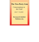 Two-Party Line : Conversations in the Field - Book