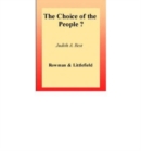 The Choice of the People : Debating the Electoral College - Book