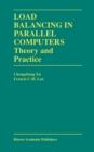 Load Balancing in Parallel Computers : Theory and Practice - eBook