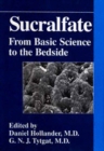 Sucralfate : From Basic Science to the Bedside - eBook