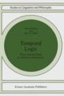 Temporal Logic : From Ancient Ideas to Artificial Intelligence - eBook