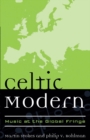 Celtic Modern : Music at the Global Fringe - eBook