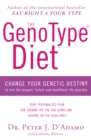 The GenoType Diet : Change Your Genetic Destiny to Live the Longest, Fullest and Healthiest Life Possible - Book