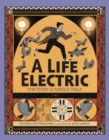 A Life Electric : The Story of Nikola Tesla - Book