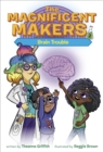 Magnificent Makers #2: Brain Trouble - eBook