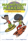 Magnificent Makers #3: Riding Sound Waves - eBook