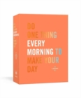Do One Thing Every Morning to Make Your Day - Book