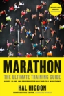 Marathon : The Ultimate Training Guide: Advice, Plans, and Programs for Half and Full Marathons - Book