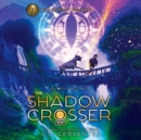 Shadow Crosser (A Storm Runner Novel, Book 3) - eAudiobook
