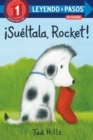 ¡Sueltala, Rocket! : (Drop It, Rocket! Spanish Edition) - Book