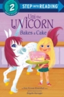 Uni the Unicorn Bakes a Cake - Book