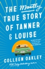 Mostly True Story of Tanner & Louise - eBook