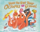 How to Get Your Octopus to School - Book