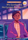 Who Sparked the Montgomery Bus Boycott?: Rosa Parks : A Who HQ Graphic Novel - Book