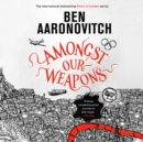 Amongst Our Weapons - eAudiobook