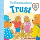 Trust (Berenstain Bears Gifts of the Spirit) - Book