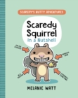 Scaredy Squirrel in a Nutshell - Book