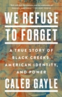 We Refuse to Forget - eBook