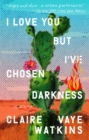 I Love You but I've Chosen Darkness - eBook