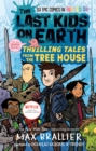The Last Kids on Earth: Thrilling Tales from the Tree House - Book