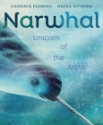 Narwhal : Unicorn of the Arctic - Book