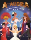 A Is for Audra: Broadway's Leading Ladies from A to Z - Book
