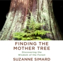Finding the Mother Tree - eAudiobook