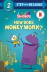 How Does Money Work? : (StoryBots) - Book
