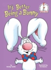 It's Better Being a Bunny : An Easter Book for Kids and Toddlers - Book