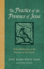 The Practice of the Presence of Jesus : Daily Meditations on the Nearness of Our Savior - Book