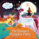 Uni the Unicorn: The Haunted Pumpkin Patch - Book
