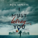 I Must Betray You - eAudiobook