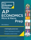 Princeton Review AP Economics Micro & Macro Prep, 2024 : 4 Practice Tests + Complete Content Review + Strategies & Techniques - Book