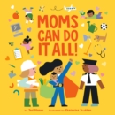 Moms Can Do It All! - Book