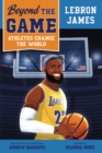 Beyond the Game: LeBron James - Book