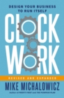 Clockwork, Revised And Expanded : Design Your Business to Run Itself - Book